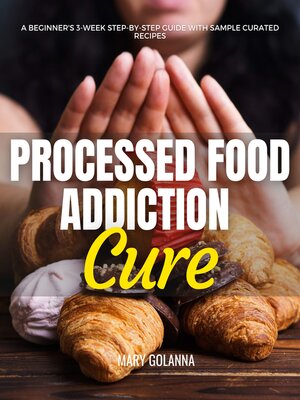 cover image of Processed Food Addiction Cure